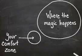 learn to live outside the comfort zone